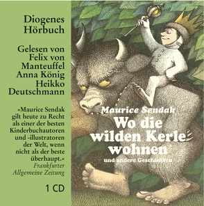 Wo die wilden Kerle wohnen von Deutschmann,  Heikko, Haffmans,  Ute, König,  Anna, Krahe,  Hildegard, Schmölders,  Claudia, Sendak,  Maurice, von Manteuffel,  Felix