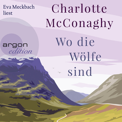 Wo die Wölfe sind von Handels,  Tanja, McConaghy,  Charlotte, Meckbach,  Eva