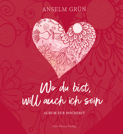 Wo du bist, will auch ich sein von Grün,  Anselm