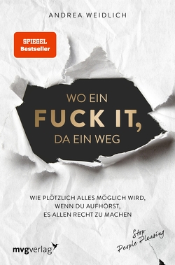 Wo ein Fuck it, da ein Weg von Weidlich,  Andrea