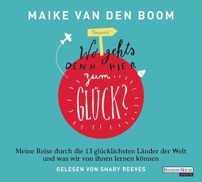 „Wo geht’s denn hier zum Glück?“ – von Reeves,  Shary, van den Boom ,  Maike