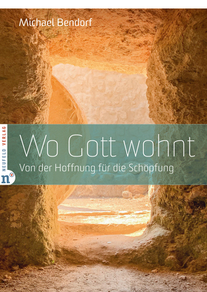 Wo Gott wohnt von Bendorf,  Michael, Rust,  Heinrich Christian