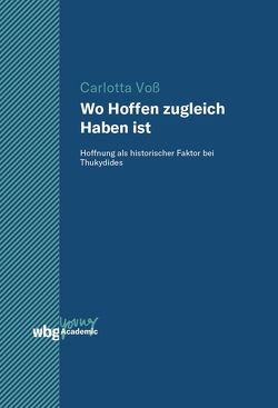 Wo Hoffen zugleich Haben ist von Voß,  Carlotta