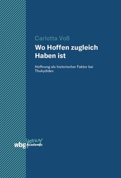 Wo Hoffen zugleich Haben ist von Voß,  Carlotta