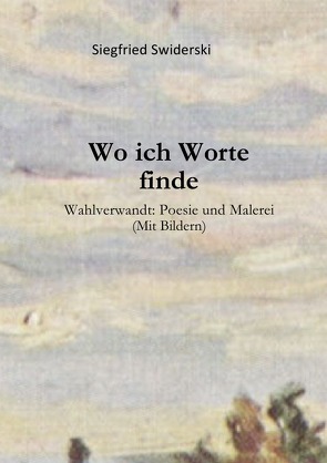 Wo ich Worte finde von Swiderski,  Siegfried