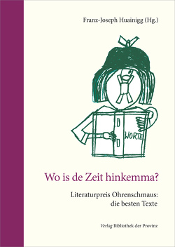 Wo is de Zeit hinkemma? von Akmaz,  Mustafa, Baumgartner,  Gert, Baumgartner,  Markus, Bürscher,  Gerhard, Delleg,  Annemarie, Dietrich,  Christoph, Gstöttmaier,  Peter, Gugler,  Hanna, Hiltner,  Hans-Martin, Holzreiter,  Sandra, Huainigg,  Franz-Joseph, Janisch,  Heinz, Koller,  Melanie, Pfeiffer,  Cornelia, Saugspier,  Robert, Tritscher,  David, Wilhelm,  Michael