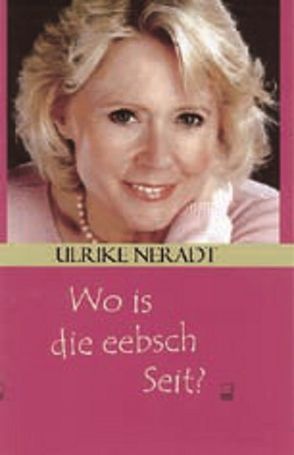 Wo is die eebsch Seit? von Neradt,  Ulrike