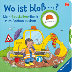 Wo ist bloß…? Mein Baustellen-Buch zum Sachen suchen von Orso,  Kathrin-Lena, Wetzel,  Jutta