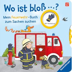 Wo ist bloß…? Mein Feuerwehr-Buch zum Sachen suchen von Orso,  Kathrin-Lena, Wetzel,  Jutta