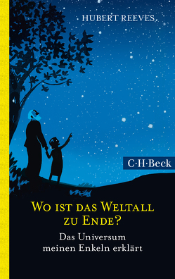 Wo ist das Weltall zu Ende? von Reeves,  Hubert, Zettel,  Annabel