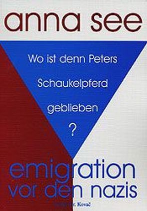 Wo ist denn Peters Schaukelpferd geblieben? von See,  Anna