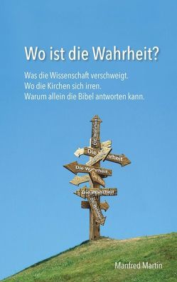 Wo ist die Wahrheit? von Martin,  Manfred