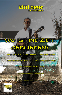 Wo ist die Zeit geblieben? von Meyer,  Willi