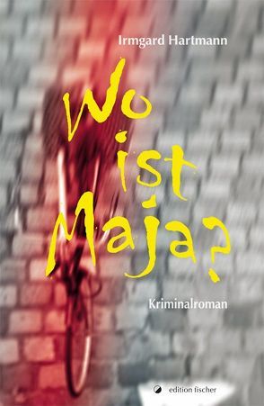 Wo ist Maja? von Hartmann,  Irmgard