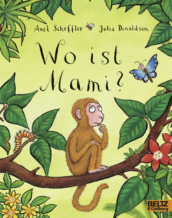 Wo ist Mami? von Donaldson,  Julia, Lassahn,  Bernhard, Scheffler,  Axel