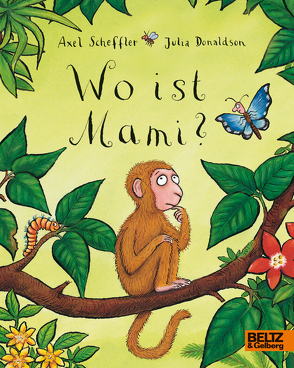 Wo ist Mami? von Donaldson,  Julia, Lassahn,  Bernhard, Scheffler,  Axel