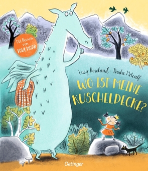 Wo ist meine Kuscheldecke? von Metcalf,  Paula, Rowland,  Lucy