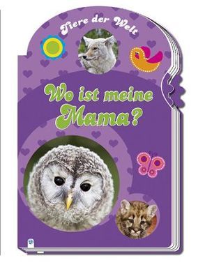 Wo ist Meine Mama? Tiere der Welt