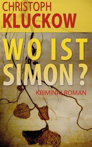 Wo ist Simon? von Kluckow,  Christoph