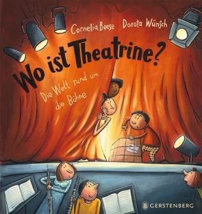 Wo ist Theatrine? von Boese,  Cornelia, Wünsch,  Dorota