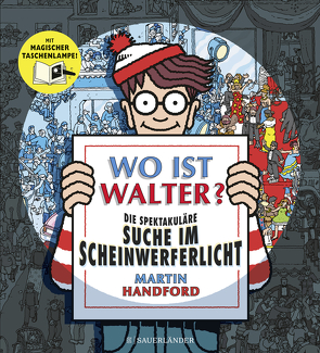 Wo ist Walter? Die spektakuläre Suche im Scheinwerferlicht von Handford,  Martin, Jänke,  Cordula