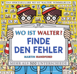 Wo ist Walter? Finde den Fehler von Handford,  Martin, Jänke,  Cordula