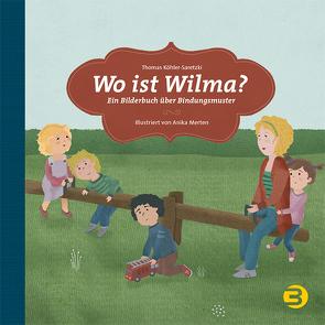 Wo ist Wilma? von Köhler-Saretzki,  Thomas, Merten,  Anika