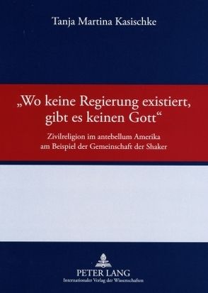 «Wo keine Regierung existiert, gibt es keinen Gott» von Kasischke,  Tanja