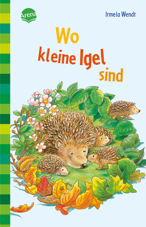 Wo kleine Igel sind von Limmroth,  Manfred, Wendt,  Irmela