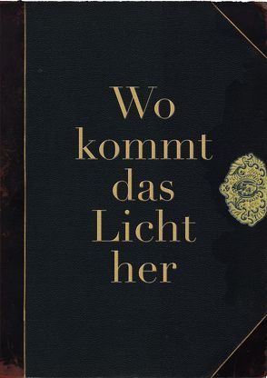 „Wo kommt das Licht her“ von Luh,  Wolfgang, Waltrop, Weitzmann,  Tom