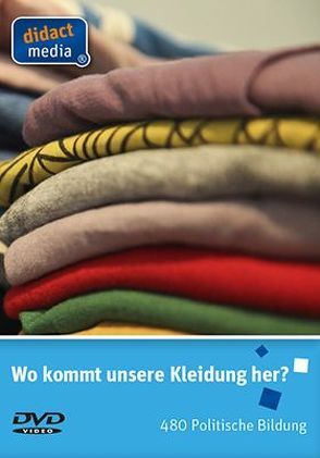 „Wo kommt unsere Kleidung her?“ von Weber,  Juergen