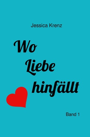 Wo Liebe hinfällt von Krenz,  Jessica