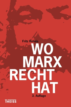 Wo Marx Recht hat von Reheis,  Fritz