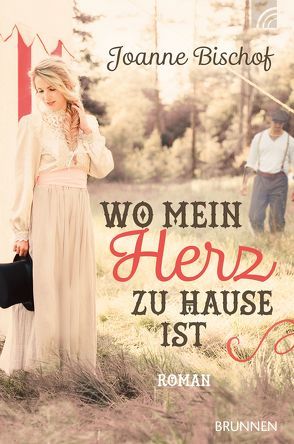 Wo mein Herz zu Hause ist von Bischof,  Joanne