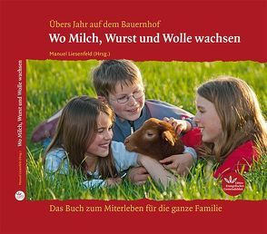 Wo Milch, Wurst und Wolle wachsen von Kommerell,  Kathrin, Liesenfeld,  Manuel