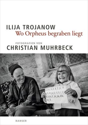 Wo Orpheus begraben liegt von Muhrbeck,  Christian, Trojanow,  Ilija