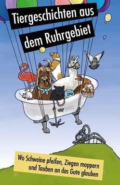 Wo Schweine pfeifen, Ziegen moppern und Tauben an das Gute glauben von Bäder,  Benjamin, Beckfeld,  Hermann, Bergmann,  Werner, Boschmann,  Werner, Bothe,  Peter, Classen,  Ludger, Domke,  Sigi, Feist,  Udo, Fuchs,  Amanda, Geffert,  Ulrike, Gölzenleuchter,  Horst Dieter, Herholz,  Gerd, Herrmann,  Sabine, Hinrichsen,  Annemarie, Hüter,  Michael, Janssen,  Hubertus A., Kasper,  Hartmut, Krause,  Klaus D., Kruse,  Margit, Lilienfeldt,  Susi, Luca,  Herr, Martin,  Margret, Meyer-Dietrich,  Inge, Meyer-Dietrich,  Sarah, Oberpichler,  Zepp, Schiering,  René, Schleich,  Elke, Stajkowski,  Conny und Siggi, Stanislawski,  Rüdiger, Streletz,  Werner, Wilmsmann,  Julia, Wittkowski,  Joachim