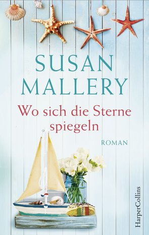 Wo sich die Sterne spiegeln von Mallery,  Susan, Schweitzer,  Sophie