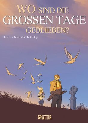 Wo sind die großen Tage geblieben? von Jim, Tefenkgi,  Alex