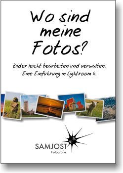 Wo sind meine Fotos? von Jost,  Sam