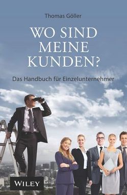 Wo sind meine Kunden? von Göller,  Thomas