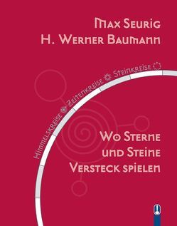 Wo Sterne und Steine Versteck spielen von Baumann,  H. Werner, Seurig,  Max