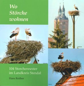 Wo Störche wohnen von Reither,  Hans, Reither,  Hans und Gerlind