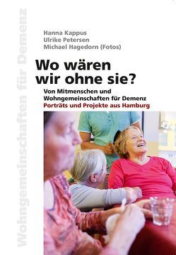 Wo wären wir ohne sie? von Hagedorn,  Michael, Kappus,  Hanna, Petersen,  Ulrike