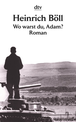 Wo warst du, Adam? von Böll,  Heinrich