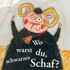 Wo warst du, schwarzes Schaf? von Polentz,  Wolfgang von, Želewska,  Agnieszka