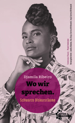 Wo wir sprechen von Adamou,  Jamila, Correia Wittkowski,  Ana Graça, Correia Wittkowski,  Inajá, Kilomba,  Grada, Ribeiro,  Djamila