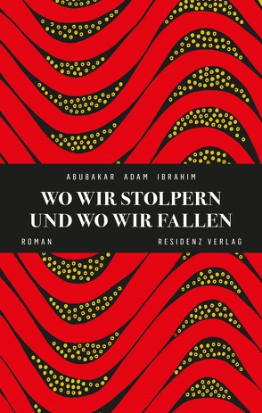 Wo wir stolpern und wo wir fallen von Ibrahim,  Abubakar Adam, Urban,  Susann