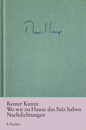 Wo wir zu Hause das Salz haben von Kunze,  Reiner