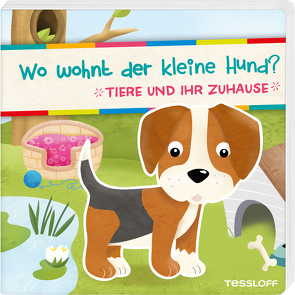 Wo wohnt der kleine Hund? Tiere und ihr Zuhause von Eisendle,  Carmen